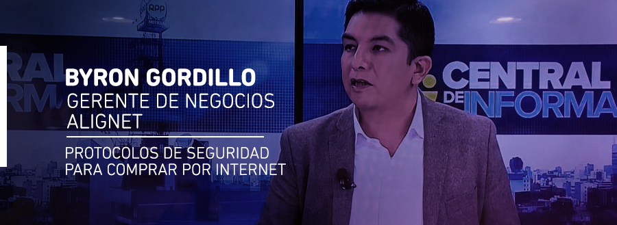 ENTREVISTAS ALIGNET: PROTOCOLOS DE SEGURIDAD EN LAS COMPRAS POR INTERNET